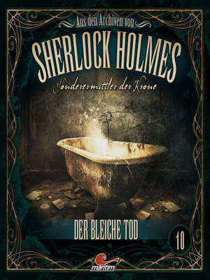 cover image of Sherlock Holmes, Sonderermittler der Krone--Aus den Archiven, Folge 10